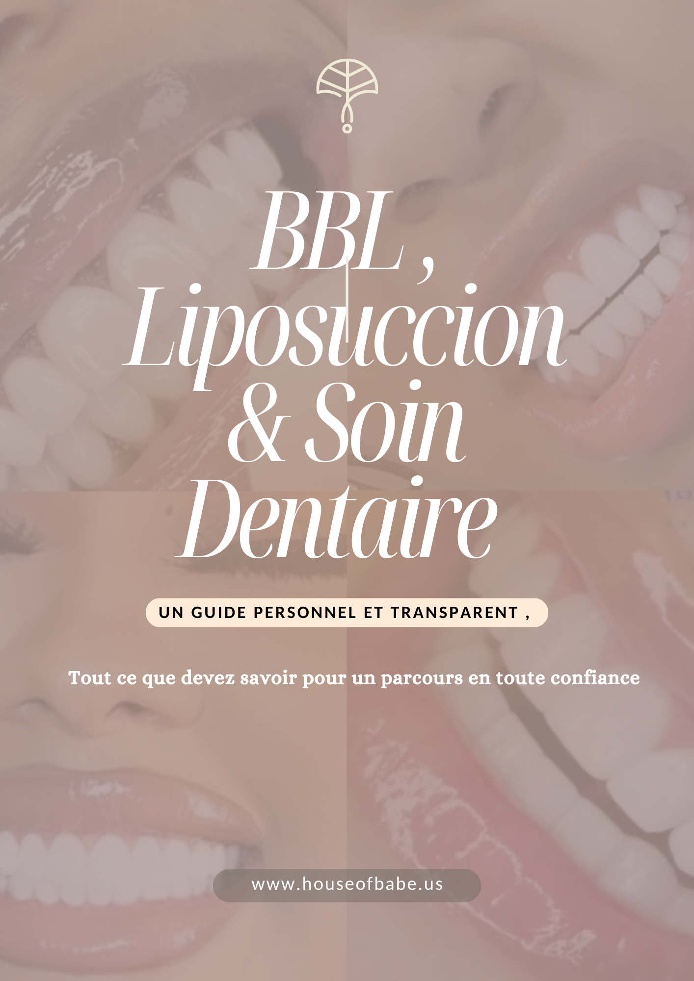 Devenir la meilleur version de soi-même : Mon Parcours et secret du BBL , Liposuccion & Soins Dentaires